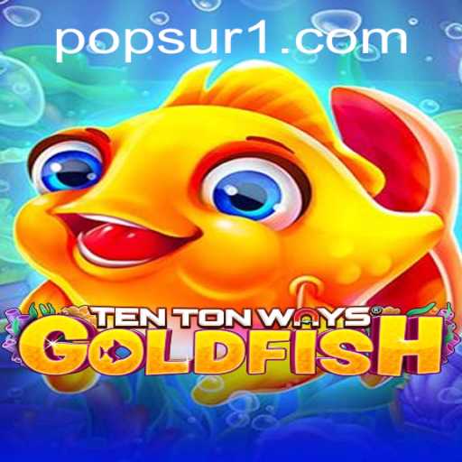 Discover the Exciting Universe of TenTonWaysGoldfish with POPSUR